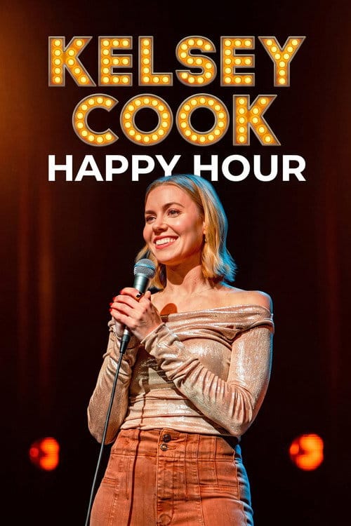 Kelsey Cook: Happy Hour 넷플릭스 공개일과 시청 정보 1 Kelsey Cook: Happy Hour 포스터